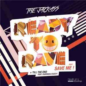 The Jackass - Ready To Rave / Till The End album