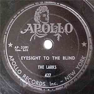The Larks  - Eyesight To The Blind / I Ain't Fattenin' Frogs For Snakes album