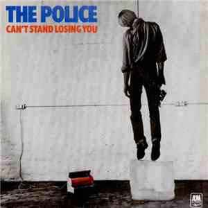 The Police - Can't Stand Losing You album