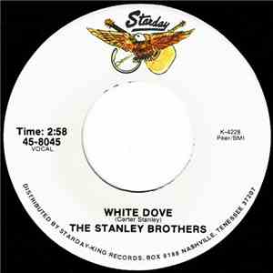The Stanley Brothers - White Dove / Sunny Side Of The Mountain album