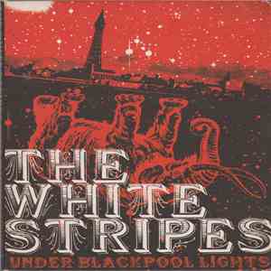 The White Stripes - Under Blackpool Lights album