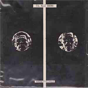 Til Alle Barna - Oppstilling / Vitsen Med Det Hele album
