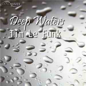 Tim Le Funk - Deep Waters album