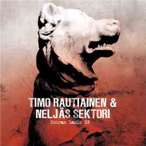 Timo Rautiainen & Neljäs Sektori - Koiran Laulu EP album