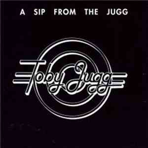 Toby Jugg - A Sip From The Jugg album