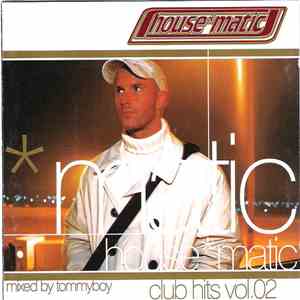 Tommyboy - HouseMatic Club Hits Vol. 02 album
