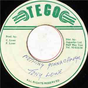 Tony Lowe  - Nothing's Gonna Change My Love album
