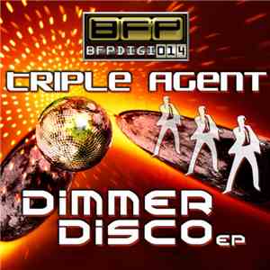 Triple Agent - Dimmer Disco EP album