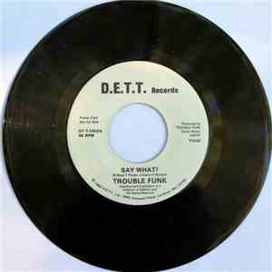 Trouble Funk - Say What? album