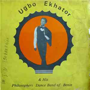 Ugbo Ekhator & His Philosophers Dance Band Of Benin - Ugbo Ekhator & His Philosophers Dance Band Of Benin album