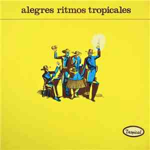Various - Alegres Ritmos Tropicales album