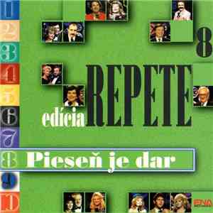 Various - Edícia Repete 8 - Pieseň Je Dar album