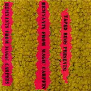 Various - Taped Rugs Presents: Remnants From Magic Carpets album