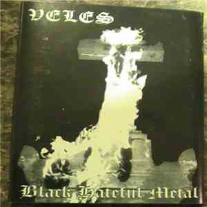 Veles - Black Hateful Metal album