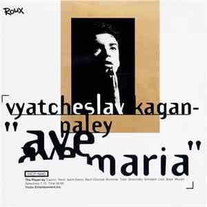 Vyatcheslav Kagan-Paley - Ave Maria album