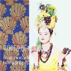 Would-Be-Goods - Fruit Paradise album