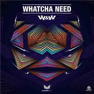 W&W - Whatcha Need album