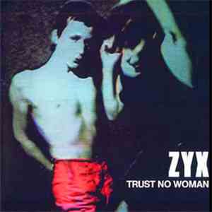 ZYX - Trust No Woman album
