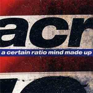A Certain Ratio - Mind Made Up album
