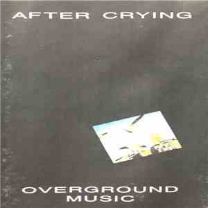 After Crying - Overground Music album
