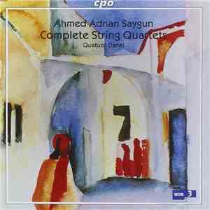 Ahmed Adnan Saygun ‒ Quatuor Danel - Complete String Quartets album