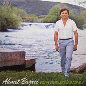 Ahmet Bajrić - Jedan Grad, Jedna Radmila album