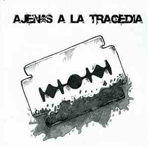 Ajenos A La Tragedia / This Home Is Prepared - Those Who Have Been Required To Memorise The World As It Is. Will Never Create The World As It Might Be. album