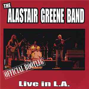 Alastair Greene Band - Live In L.A. (Official Bootleg) album