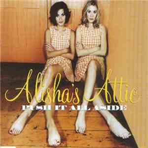 Alisha's Attic - Push It All Aside album