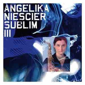 Angelika Niescier - Sublim III album