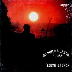 Anita Gagnon - Au Nom De Jésus, Allez!... album
