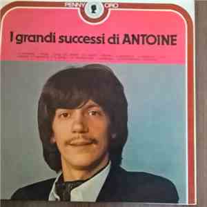 Antoine  - I Grandi Successi Di Antoine album
