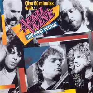 April Wine - The First Decade album