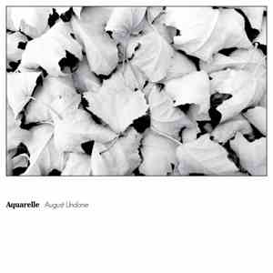 Aquarelle  - August Undone album