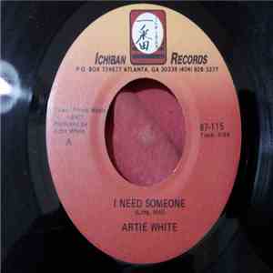 Artie White - I Need Someone / Funny How Time Slips Away album
