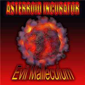 Asterroid Incubator III - Evil Malleculum album