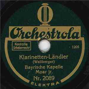 Bayrische Kapelle Moar Jr. - Klarinetten-Ländler / Trompeten-Ländler album