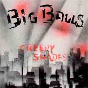Big Balls - Creepy Shades album