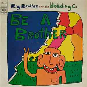 Big Brother And The Holding Co. - Be A Brother album