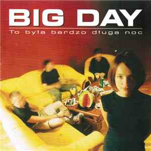 Big Day - To Była Bardzo Długa Noc album