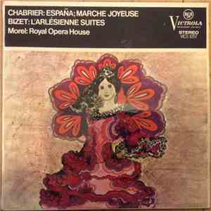 Bizet / Chabrier ~ Jean Morel / Orchestra Of The Royal Opera House, Covent Garden - L'Arlésienne Suites 1 And 2 / España Rapsodie, Marche Joyeuse album