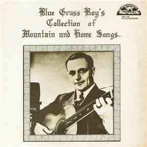 Blue Grass Roy - Blue Grass Roy's Collection Of Mountain And Home Songs album