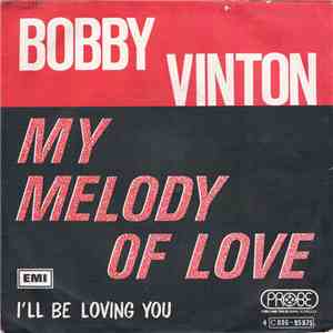 Bobby Vinton - My Melody Of Love / I'll Be Loving You album