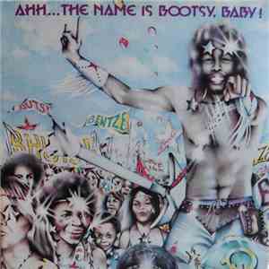 Bootsy's Rubber Band - Ahh...The Name Is Bootsy, Baby! album