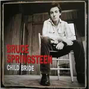 Bruce Springsteen - Child Bride album