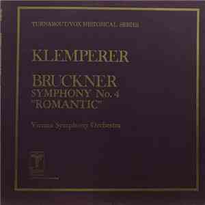 Bruckner, Klemperer, Vienna Symphony Orchestra - Symphony No. 4 "Romantic" album