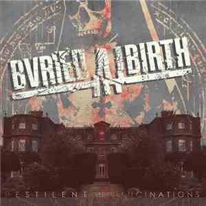 Buried At Birth - Pestilent Hallucinations album