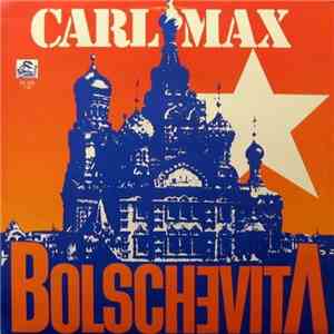 Carl Max  - Bolschevita album