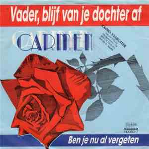 Carmen  - Vader, Blijf Van Je Dochter Af album