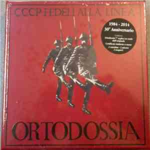 CCCP - Fedeli Alla Linea - Ortodossia (30° Anniversario) album
